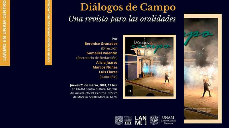 Presentarán la revista Diálogos de Campo en la UNAM Centro Cultural Morelia