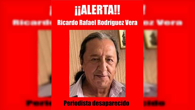 Reportan desaparecido al periodista Rafael Rodríguez Vera, de La Piedad, Michoacán 